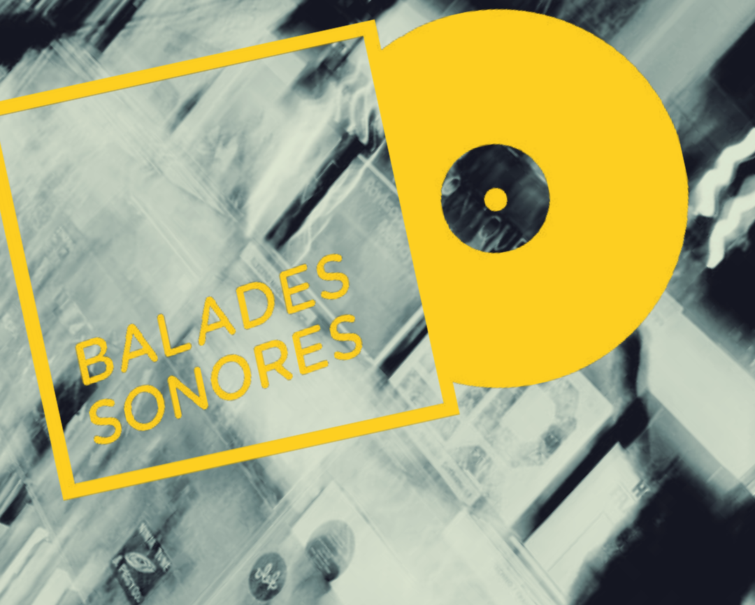 Balades hyper sonores (vendredi)